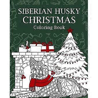 Siberian Husky Christmas Coloring Book Merry Christmas Gifts Dog Zentangle Pa - PaperLand - Paperback - en Book