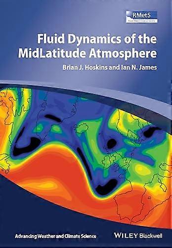 Fluid Dynamics of the Mid Latitude Atmosphere