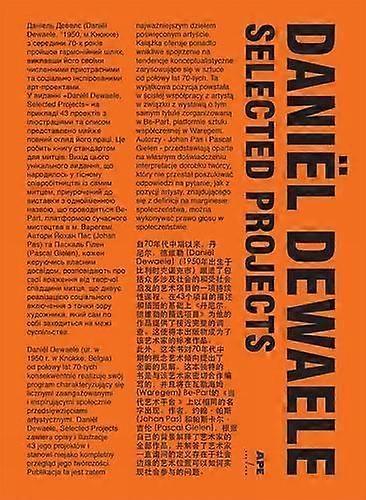 Selected Projects - Daniel Dewaele - Individual artists, art monographs - APE - Hardback