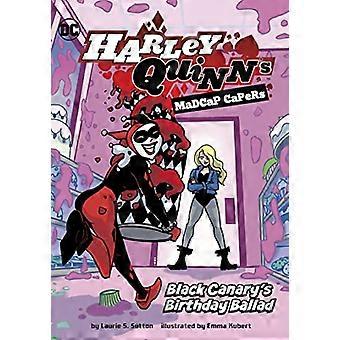 Black Canarys fødselsdagsballade (Harley Quinns Madcap Capers)
