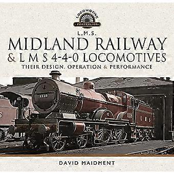 Midland Railway ja L M S 4-4-0 -veturit: niiden suunnittelu, toiminta ja suorituskyky (veturivalikoima)