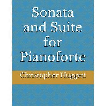 Sonate und Suite für Pianoforte
