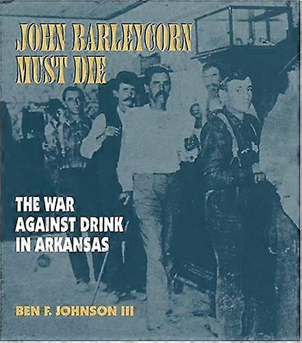 John Barleycorn Must D