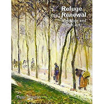 Zuflucht und Erneuerung: Migration und britische Kunst