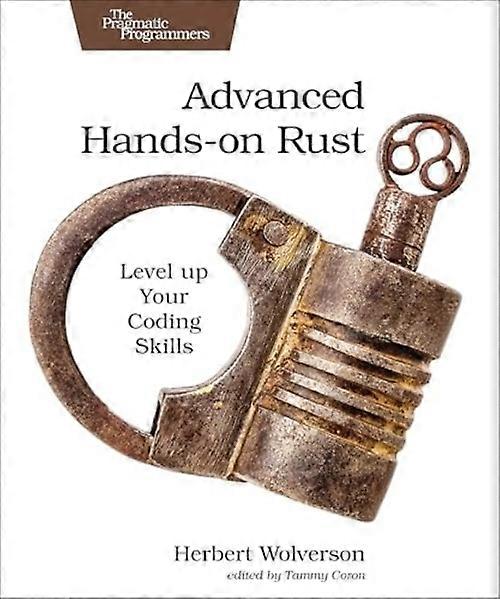 Advanced Hands-On Rust Level Up Your Coding Skills