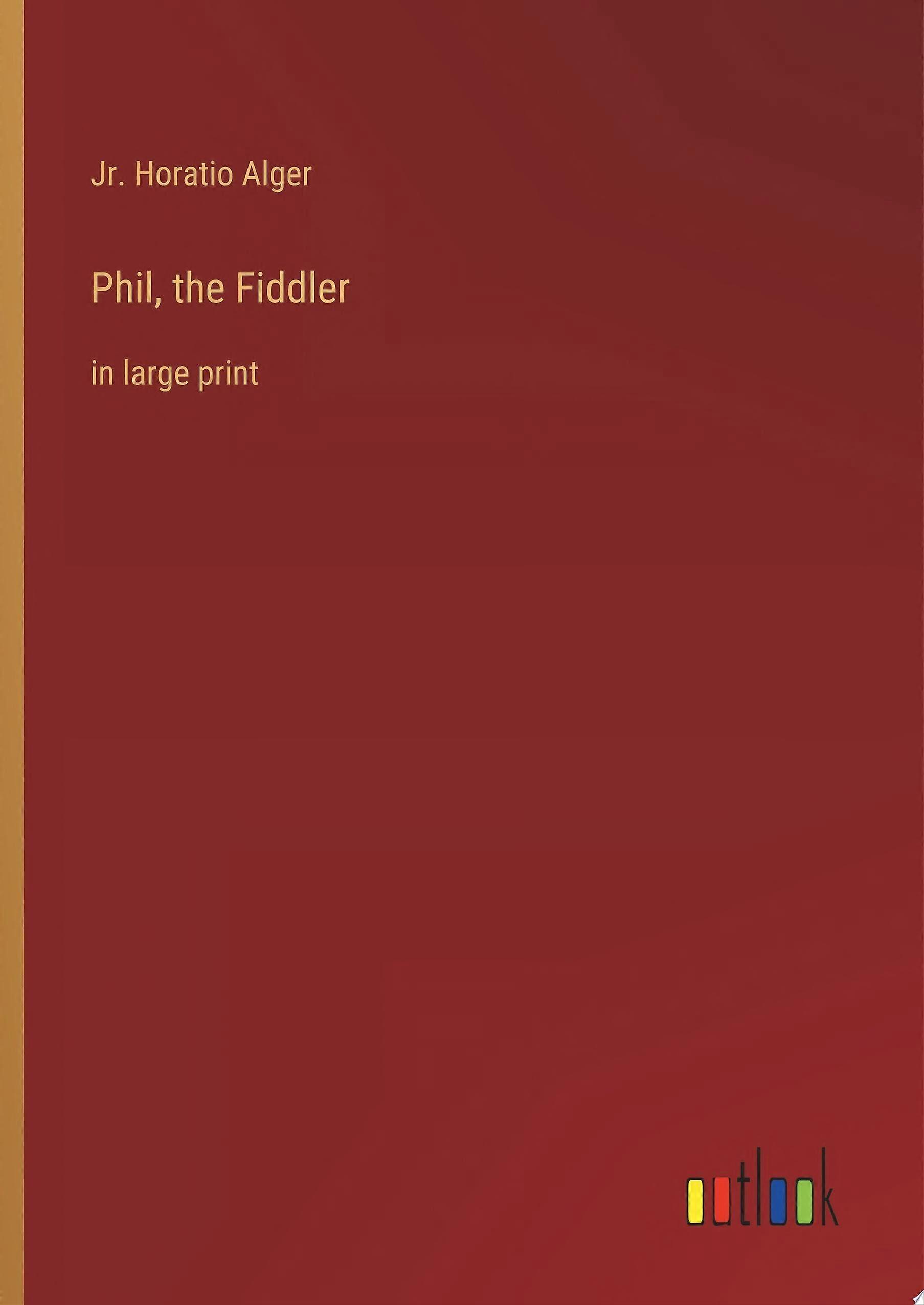 Phil, the fiddler in large print