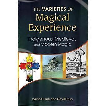 The Varieties Of Magical Experience Indigenous Medieval And Modern Magic - Lynne Hume - Hardcover - en Book