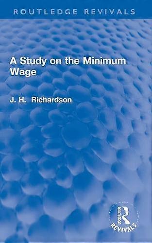 A Study On The Minimum Wage - J. Henry Richardson