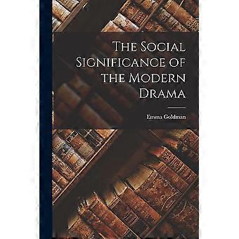 The social significance of the modern drama
