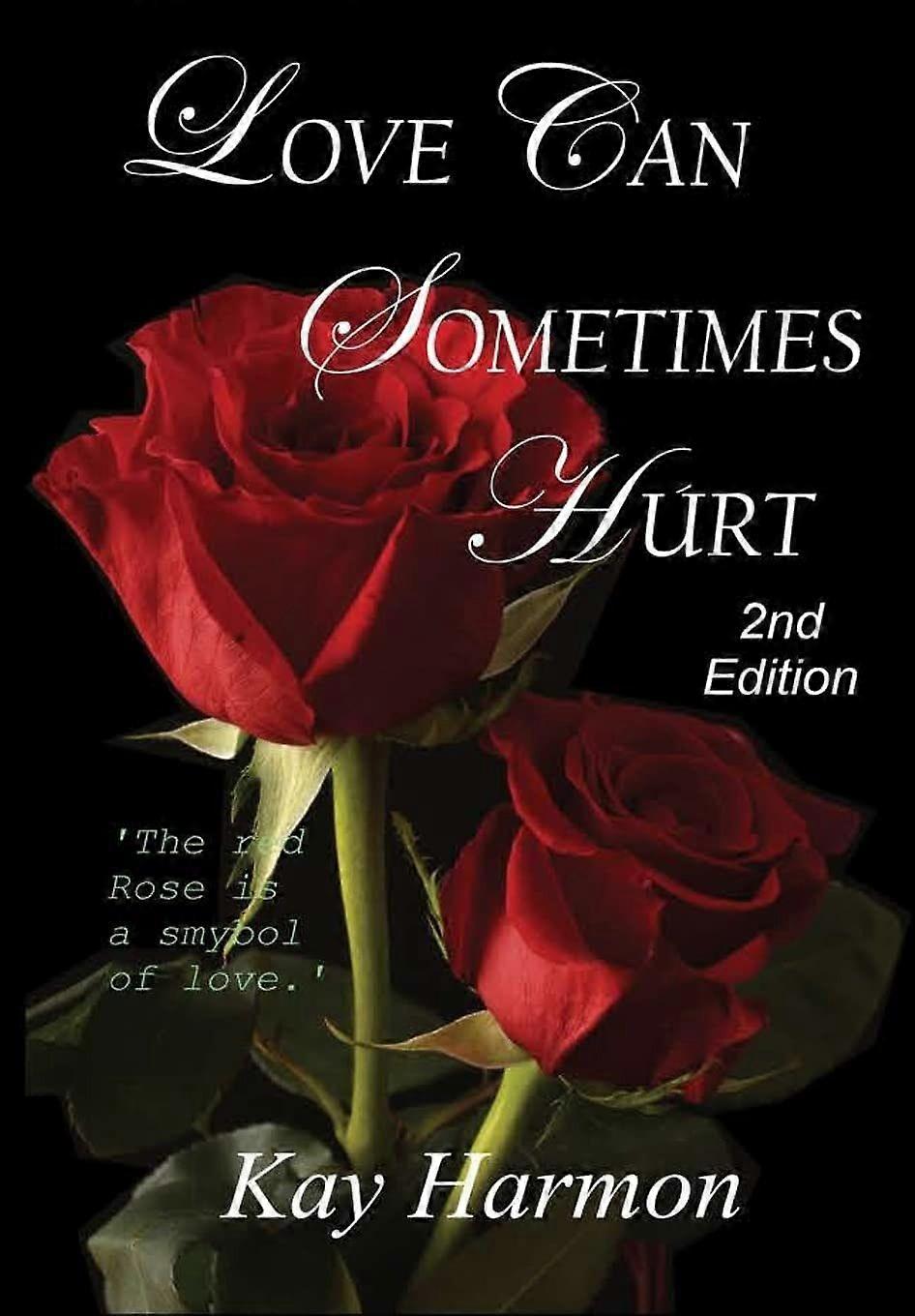 Love can sometimes hurt