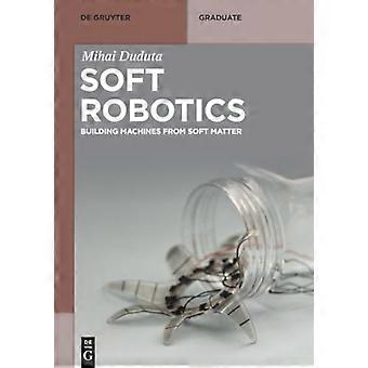 Pehmeä robotiikka: Koneiden rakentaminen pehmeästä aineesta