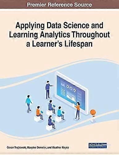 Applying data science and learning analytics throughout a learner's lifespan