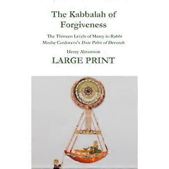 The Kabbalah Of Forgiveness Large Print - Henry Abramson - Hardcover - en Book