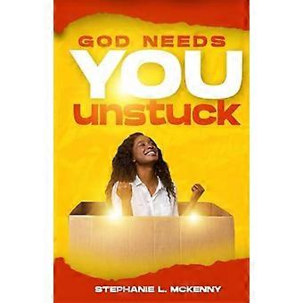 God Needs You Unstuck - Stephanie L. McKenny - Paperback - en Book