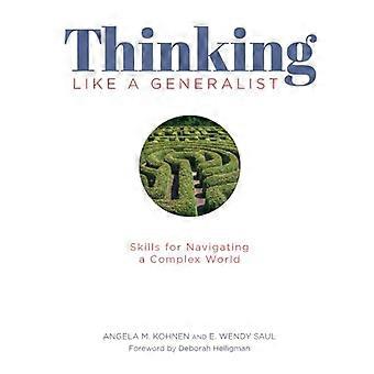 Thinking Like a Generalist Skills for Navigating a Complex World