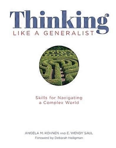 Thinking Like a Generalist Skills for Navigating a Complex World