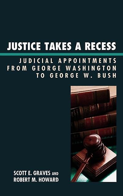 Justice Takes A Recess by Scott E. Graves Paperback Book