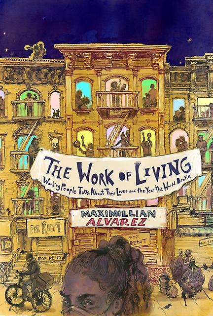 The Work Of Living by Maximillian Alvarez Paperback