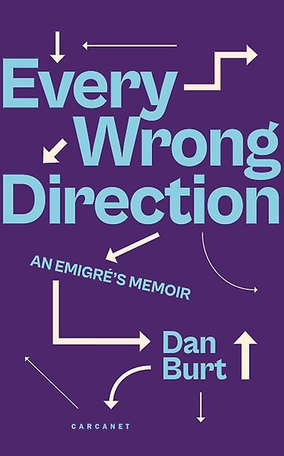 Every Wrong Direction by Dan Burt Paperback