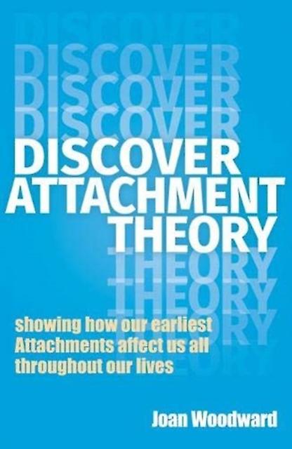 Discover Attachment Theory by Joan Woodward Paperback Book