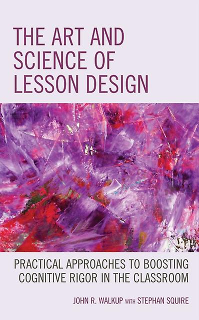 The Art And Science Of Lesson Design by John R. Walkup Hardback Book