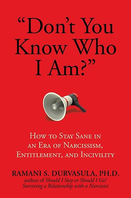 Quotdont You Know Who I Amquot by Durvasula & Ph.D & Ramani S. Paperback