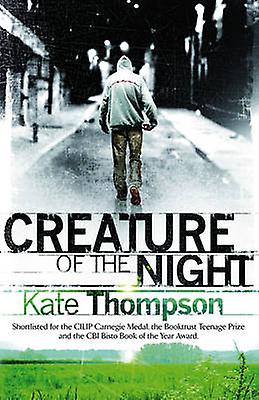 Creature Of The Night by Kate Thompson Paperback Book