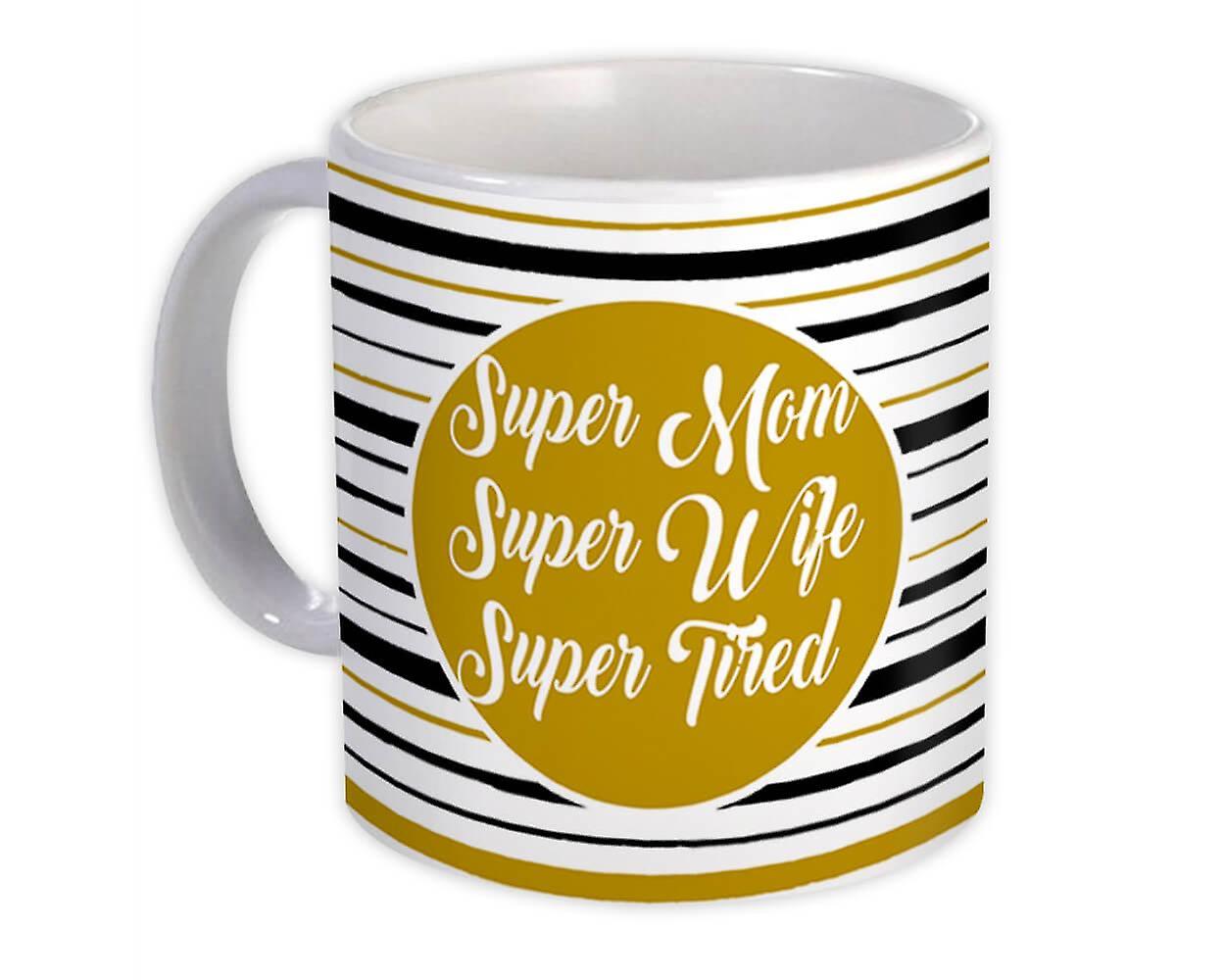 Caneca de Presente: Super Mãe Super Esposa Super Mãe Cansada