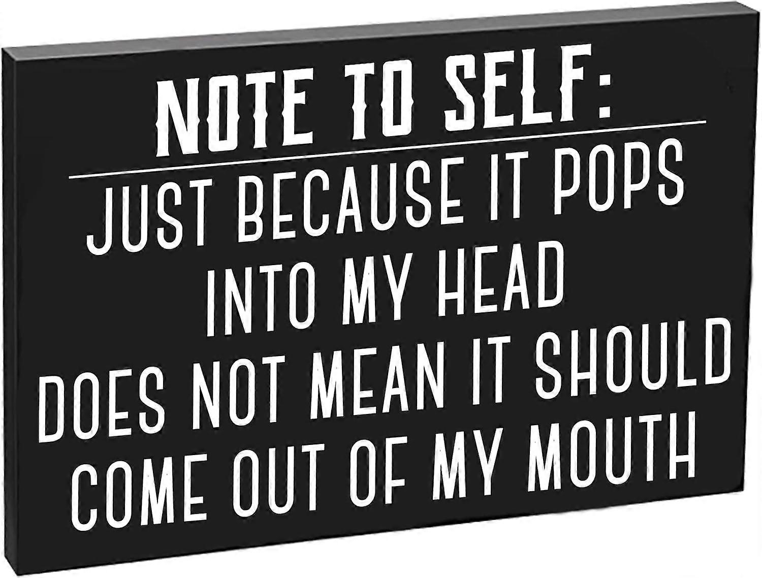 Note to Self Sign Note to Self: Just Because It Pops Into My Head Does Not Mean It Should Come Out of My Mouth Funny Sarcastic Signs Cubicle Decoratio
