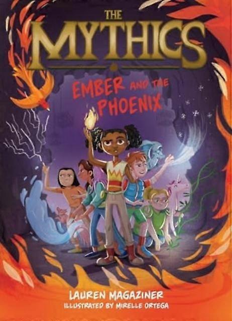 The Mythics 4 Ember And The Phoenix by Lauren Magaziner Paperback Book