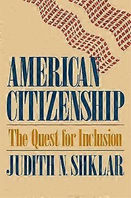 American Citizenship - The Quest for Inclusion (Paper)