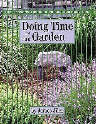 Doing Time in the Garden