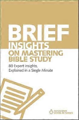 Brief Insights on Mastering Bible Study