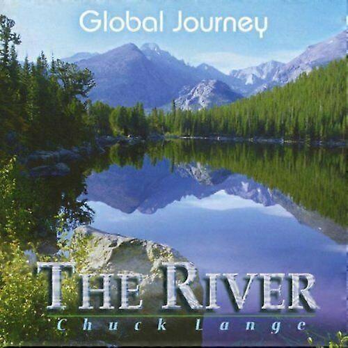Chuck Lange Global Journey - the River CD