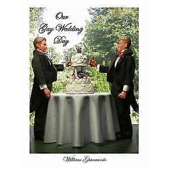 Our Gay Wedding Day