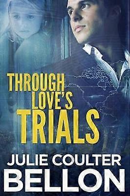 Through Love's Trials