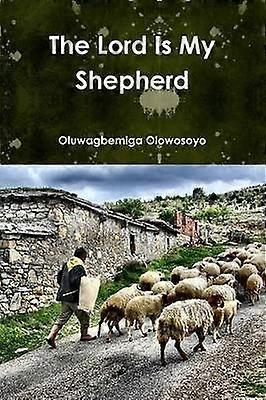 The Lord Is My Sheperd