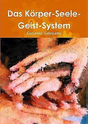 Das Körper-Seele-Geist-System