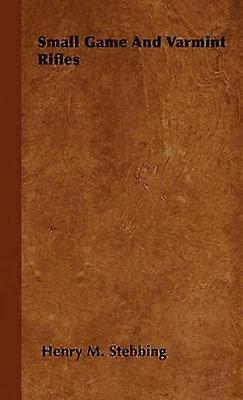 Small Game And Varmint Rifles