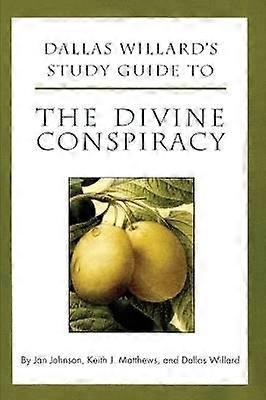 Dallas Willard's Guide to the Divine Conspiracy