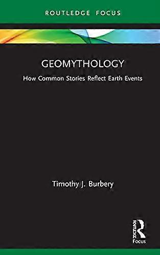 Geomythology: How Common Stories Reflect Earth Events