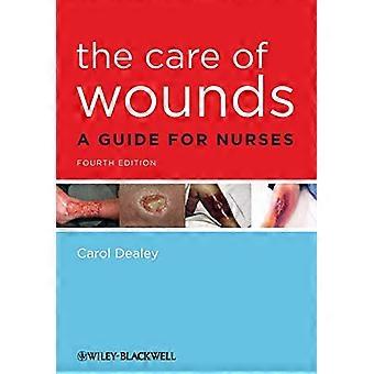The Care of Wounds A Guide for Nurses