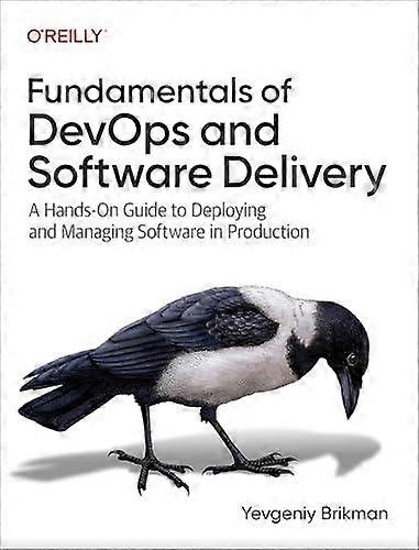 Fundamentals Of Devops And Software Delivery by Yevgeniy Brikman Paperback Book