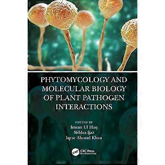 Phytomycology And Molecular Biology Of Plant Pathogen Interactions - Taylor & Francis Ltd
