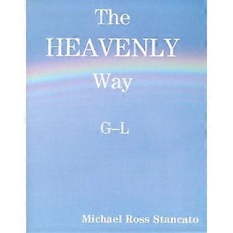 The Heavenly Way G-l - Michael Ross Stancato - Paperback - en Book