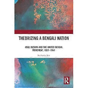 Theoretisierung einer bengalischen Nation: Abul Hashim und die Vereinigte Bengalische Bewegung, 1937-1947