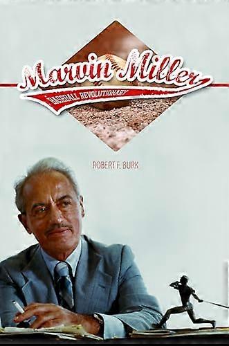 Marvin Miller Baseball Revolutionary