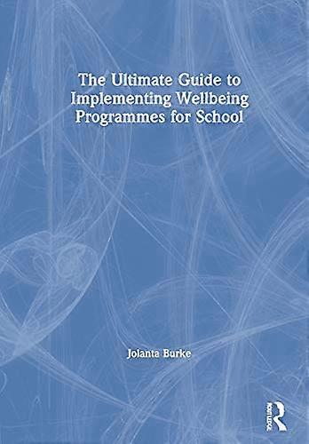 The Ultimate Guide to Implementing Wellbeing Programmes for School