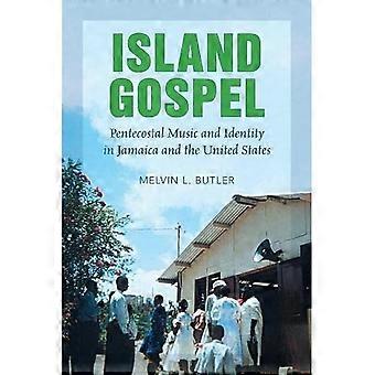 Island Gospel: Pfingstmusik und Identität in Jamaika und den Vereinigten Staaten (NONE)