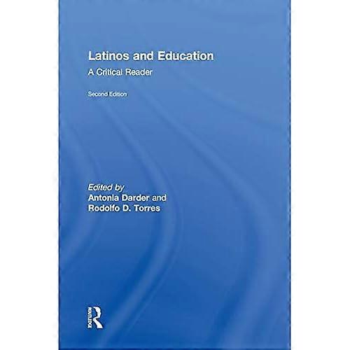 Latinos and Education: A Critical Reader